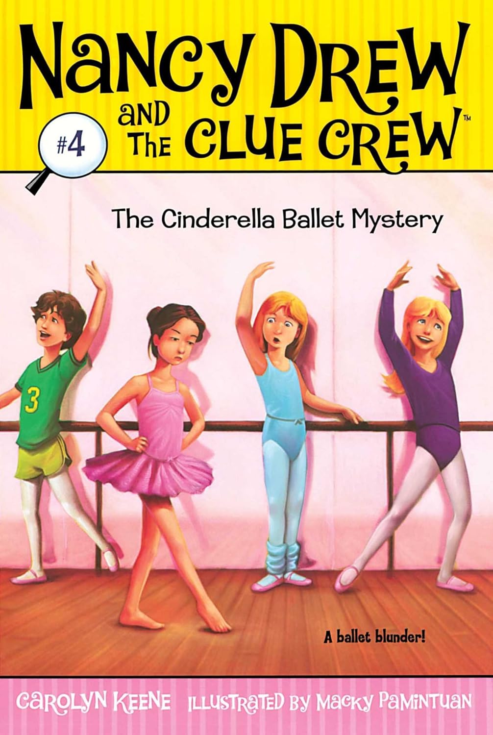 The Cinderella Ballet Mystery (Nancy Drew and the Clue Crew #4)
